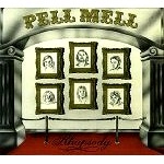 PELL MELL / ペル・メル / RHAPSODY(DIGIPACK)