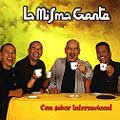 LA MISMA GENTE / ラ・ミスマ・ヘンテ / CON SABOR INTERNATIONAL