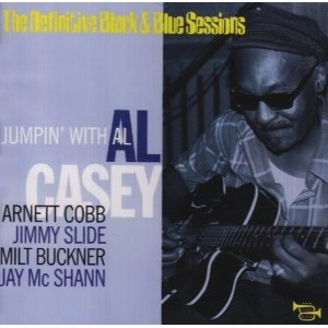 AL CASEY (JAZZ/BLUES) / アル・ケイシー / DEFINITIVE BLACK & BLUE SESSIONS - JUMPIN' WITH AL