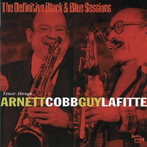 ARNETT COBB / アーネット・コブ / DEFINITIVE BLACK & BLUE SESSIONS - TENOR ABRUPT