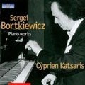 CYPRIEN KATSARIS / シプリアン・カツァリス / BORTKIEWICZ: PIANO WORKS
