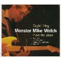 MONSTER MIKE WELCH / CRYIN' HEY ! - MONSTER MIKE WELCH PLAYS TH