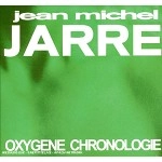 JEAN-MICHEL JARRE  / ジャン・ミッシェル・ジャール / OXYGENE / CHRONOLOGIE