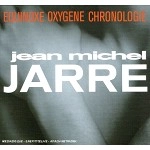 JEAN-MICHEL JARRE  / ジャン・ミッシェル・ジャール / EQUINOXE / OXYGENE / CHRONOLOGIE