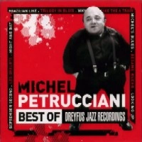 MICHEL PETRUCCIANI / ミシェル・ペトルチアーニ / BEST OF DREYFUS JAZZ RECORDINGS