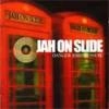 JAH ON SLIDE / ジャーオンスライド / DANGER AND PRESSURE