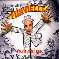 ANDRE MINVIELLE / アンドレ・マンヴィエル / LA VIE D'ICI BAS