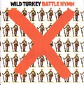 WILD TURKEY / ワイルド・ターキー / BATTLE HYMN