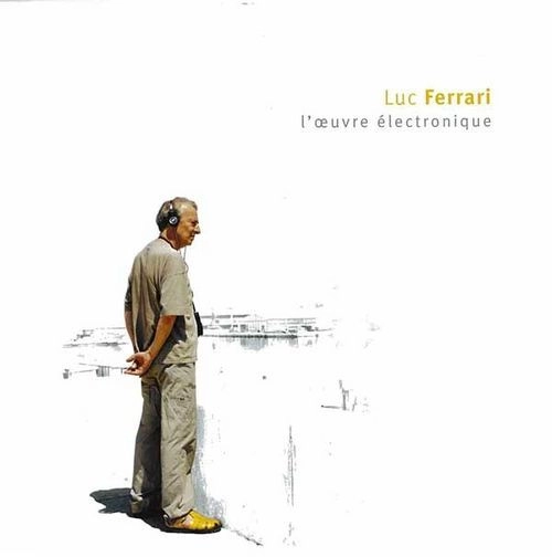 LUC FERRARI / リュック・フェラーリ / L'OUVRE ELECTRONIQUE (10CD)