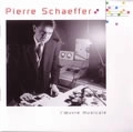 PIERRE SCHAEFFER / ピエール・シェフェール / L'OEUVRE MUSICALE