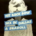 SEX IN DALLAS & BILADOLL / HIT BACK BOW