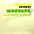 MUSTAFA / ムスタファ / MUSTAFA