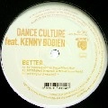 DANCE CULTURE FEAT.KENNY BOBIEN / BETTER