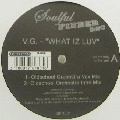 V.G. / WHAT IZ LUV