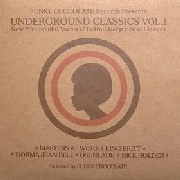 V.A.(FUNKY CHOCOLATE,TORTURED SOUL,SYLK 130...)   / UNDERGROUND CLASSICS VOL.1