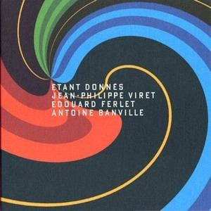 JEAN-PHILIPPE VIRET / ジャン・フィリップ・ヴィレ / Etant Donnes