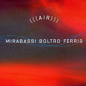 MIRABASSI/BOLTRO/FERRIS / AIR