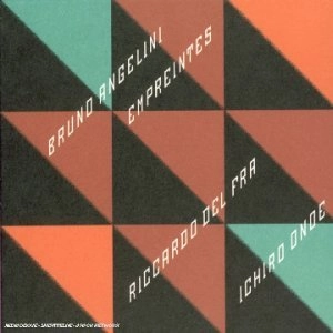 BRUNO ANGELINI / ブルーノ・アンジェリーニ / Empreintes