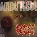 WACO JESUS / FILTH