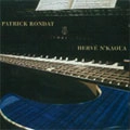 PATRICK RONDAT / パトリック・ロンダット / HERVE' N' KAOUA