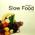 ANTON X / SLOW FOOD