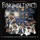 V.A.(FUNK HOUSE EXPRESS) / FUNK HOUSE EXPRESS