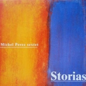 MICHEL PEREZ / STORIAS