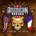 AMERICAN DOG / HARD ON THE ROAD(CD+DVD)