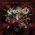 ABORTED / アボーテッド / ENGINEERING THE DEAD
