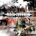 NAIL WITHIN / NAIL WITHIN