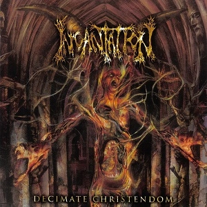 INCANTATION / インカンテーション / DECIMATE CHRISTENDOM LIMITED EDITION