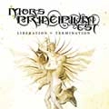 MORS PRINCIPIUM EST / モルス・プリンシピアム・エスト / LIBERATION=TERMINATION