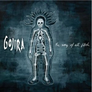 GOJIRA / ゴジラ / WAY OF ALL FLESH