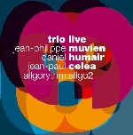 MUVIEN/ HUMAIR/ CELEA / TRIO LIVE