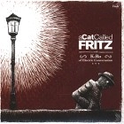 A CAT CALLED FRITZ / SLOW DOWN
