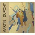 MARTIN DUPONT / JUST BECAUSE