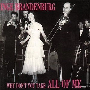 INGE BRANDENBURG / インゲ・ブランデンブルグ / Why Don't You Take All Of Me