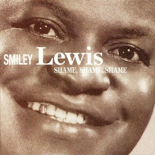 SMILEY LEWIS / スマイリー・ルイス / SHAME SHAME SHAME
