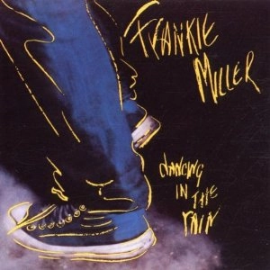 FRANKIE MILLER / フランキー・ミラー / DANCING IN THE RAIN