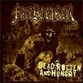 FACEBREAKER / DEAD ROTTEN AND HUNGRY