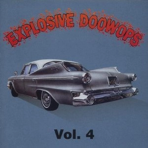 EXPLOSIVE DOO WOPS / VOL. 4-EXPLOSIVE DOO WOPS