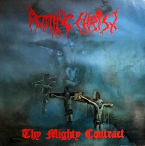 ROTTING CHRIST / ロッティング・クライスト / THY MIGHTY CONTRACT