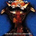 KOROVA / DEAD LIKE AN ANGEL