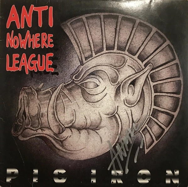 ANTI NOWHERE LEAGUE / PIG IRON