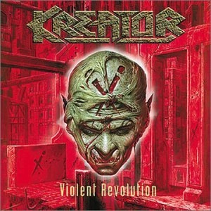 KREATOR / クリエイター / VIOLENT REVOLUTION