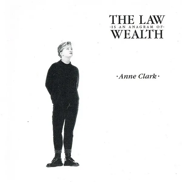 ANNE CLARK / LAW IS AN ANAGRAM OF..