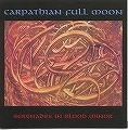 CARPATHIAN FULL MOON / SERENADES IN BLOOD MINOR