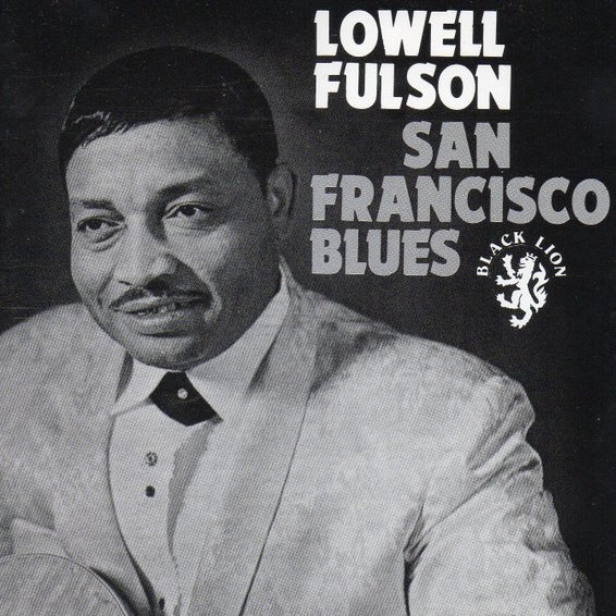 LOWELL FULSON (LOWELL FULSOM) / ローウェル・フルスン (フルソン) / SAN FRANCISCO BLUES