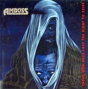 AMBOSS (DEATH METAL/GERMANY) / THOSE WHO HAVE LOST THE RIGHT TO EXIST