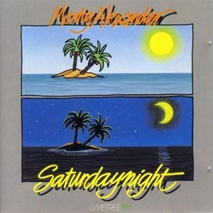 MONTY ALEXANDER / モンティ・アレキサンダー / SATURDAY NIGHT